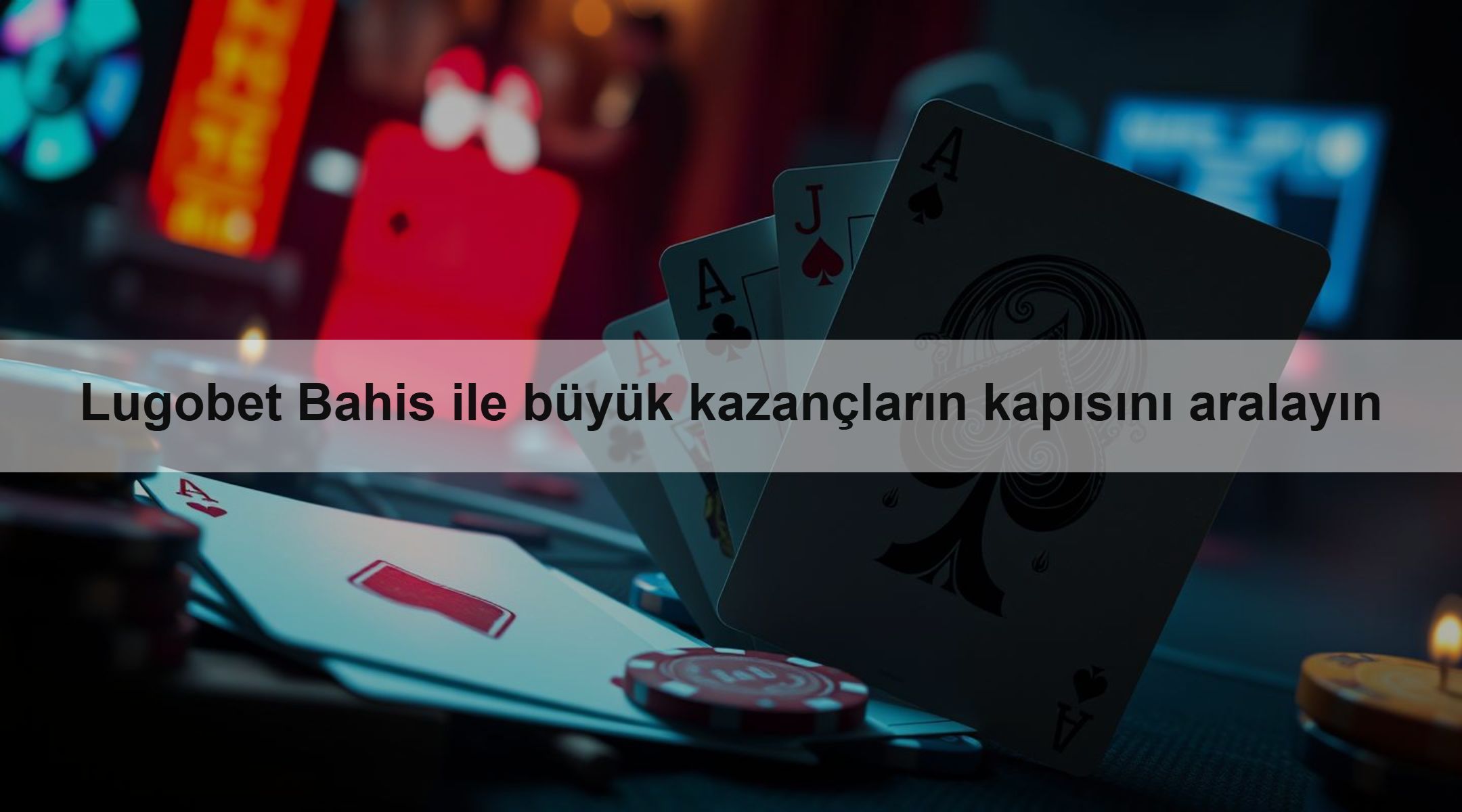Lugobet Bahis ile büyük kazançların kapısını aralayın